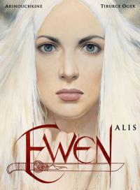 Ewen, Alis (tome1) de Andr&eacute;&iuml; Arinouchkine