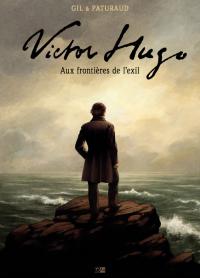 Couverture de Victor Hugo - Aux frontières de l'exil