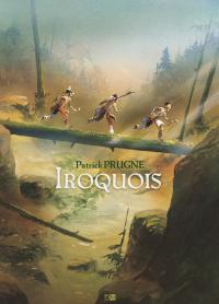 Iroquois de Patrick Prugne