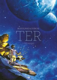 TER - L'Étranger (tome 1) de Christophe Dubois