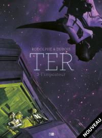 TER - LImposteur (t.3) de Christophe Dubois