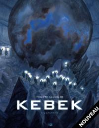 Couverture de KEBEK - L'Éternité (t.1)