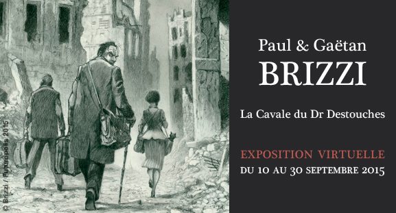 Exposition Paul et Gaëtan Brizzi - La cavale du Dr Destouches, du 10 au 30 septembre 2015