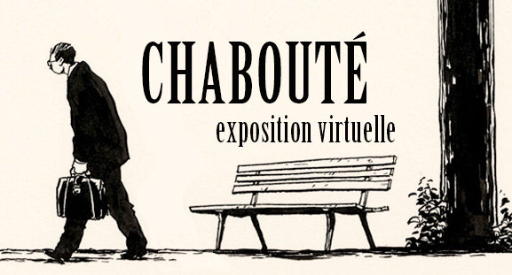 Exposition Virtuelle Chabouté du 2 au 30 novembre 2013
