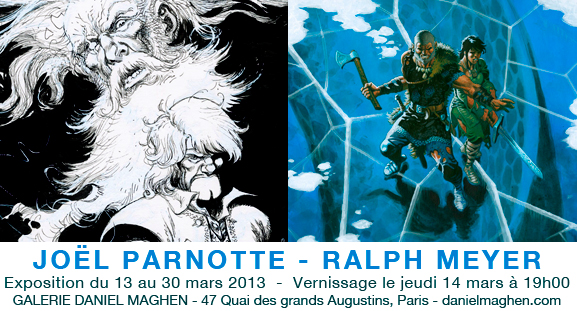 Exposition Joël Parnotte et Ralph Meyer du 13 au 30 mars 2013