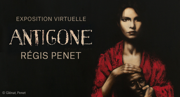 Exposition virtuelle Régis Penet - Antigone